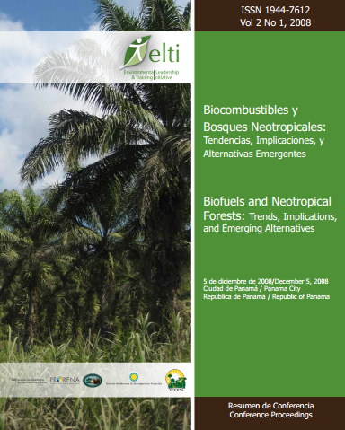 Biocombustibles y Bosques Neotropicales: Tendencias, Implicaciones y Alternativas Emergentes 