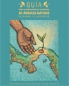 Guía para la Propagación de 120 Especies de Árboles Nativos de Panamá y el Neotrópico
